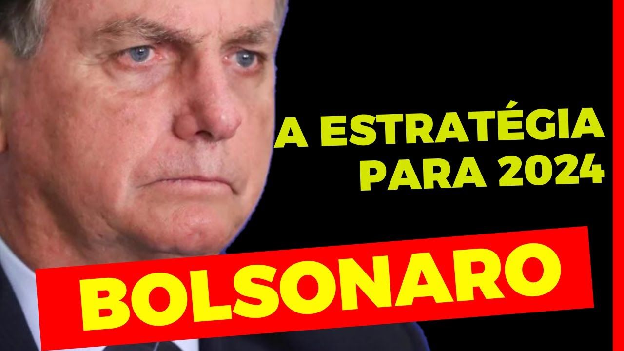 A Estratégia de Bolsonaro para 2024 Uma Análise Diferente